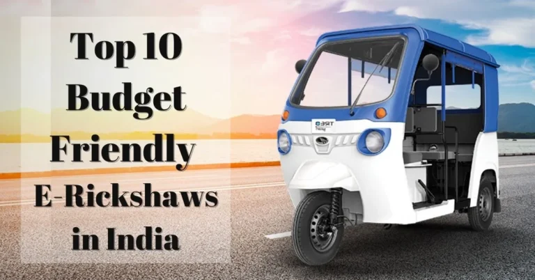 Top-10 Budget-friendly E-Rickshaws
